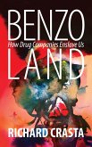 Benzo Land: How Drug Companies Enslave Us (eBook, ePUB)