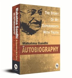 The Story of My Experiments with Truth - Gandhi, M. K.