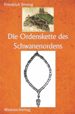 Die Ordenskette des Schwanenordens zu Brandenburg und Ansbach (eBook, ePUB) - Streng, Friedrich