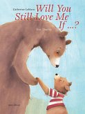 Will You Still Love Me, If . . . ? (eBook, PDF)