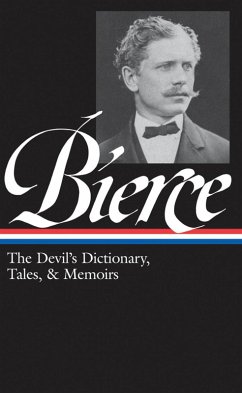 Ambrose Bierce: The Devil's Dictionary, Tales, & Memoirs (LOA #219) (eBook, ePUB) - Bierce, Ambrose