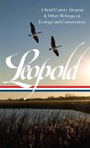 Aldo Leopold: A Sand County Almanac & Other Writings on Conservation and Ecology (LOA #238) (eBook, ePUB)
