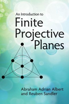 An Introduction to Finite Projective Planes (eBook, ePUB) - Albert, Abraham Adrian; Sandler, Reuben