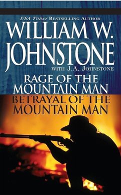 Rage Of The Mt Man/Betrayal Of The Mt Man (eBook, ePUB) - Johnstone, William W.