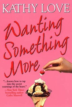 Wanting Something More (eBook, ePUB) - Love, Kathy