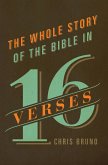 The Whole Story of the Bible in 16 Verses (eBook, ePUB)