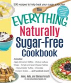 The Everything Naturally Sugar-Free Cookbook (eBook, ePUB)