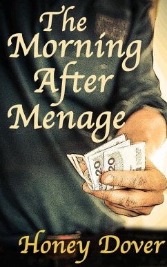 The Morning After Menage (The Unexpected Menage, #3) (eBook, ePUB) - Dover, Honey