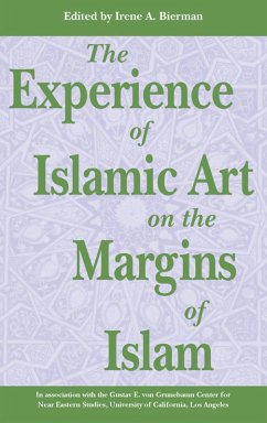 Experience of Islamic Art on the Margin of Islam (eBook, ePUB) - Bierman, Irene A.