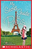 My Secret Guide to Paris (eBook, ePUB) My Secret Guide to Paris (eBook, ePUB)