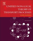 Unified Non-Local Theory of Transport Processes (eBook, ePUB)