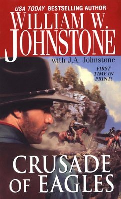 Crusade of Eagles (eBook, ePUB) - Johnstone, J. A.; Johnstone, William W.