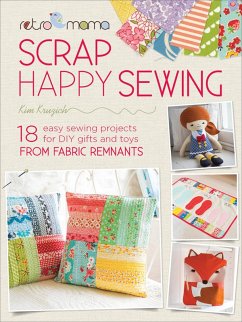 Scrap Happy Sewing (eBook, ePUB) - Kruzich, Kim