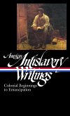 American Antislavery Writings: Colonial Beginnings to Emancipation (LOA #233) (eBook, ePUB)