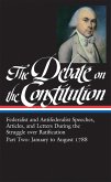 The Debate on the Constitution: Federalist and Antifederalist Speeches, Article s, and Letters During the Struggle over Ratification Vol. 2 (LOA #63) (eBook, ePUB)