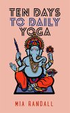 Ten Days to Daily Yoga (eBook, ePUB)