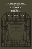 Modern Drama and the Rhetoric of Theater (eBook, ePUB) Modern Drama and the Rhetoric of Theater (eBook, ePUB)