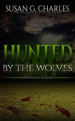 Cover Hunted By The Wolves: A Paranormal Romance (eBook, ePUB)