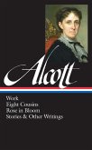 Louisa May Alcott: Work, Eight Cousins, Rose in Bloom, Stories & Other Writings (LOA #256) (eBook, ePUB)
