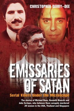 Emissaries of Satan - Serial Killers Under the Microscope (eBook, ePUB) - Berry-Dee, Christopher