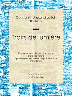 Traits de lumière (eBook, ePUB) - Bodisco, Constantin-Alexandrowitch; Ligaran