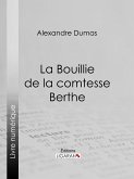 La Bouillie de la comtesse Berthe (eBook, ePUB)