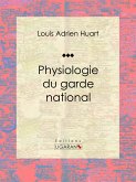 Physiologie du garde national (eBook, ePUB)