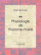 Physiologie de l'homme marié (eBook,... - Bild 1