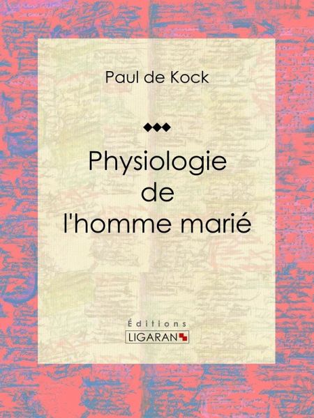 Physiologie de l'homme marié (eBook, ePUB)