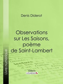 Observations sur Les Saisons, poème de Saint-Lambert (eBook, ePUB) - Diderot, Denis; Ligaran