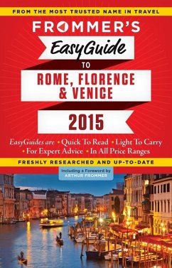 Frommer's EasyGuide to Rome, Florence and Venice 2015 (eBook, ePUB) - Keeling, Stephen; Strachan, Donald; Baldwin, Eleonora