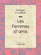 Les Femmes d'amis (eBook, ePUB) - Bild 1
