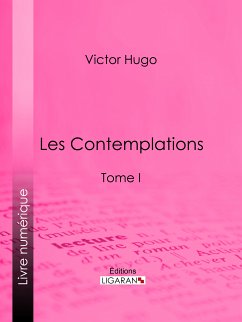 Les Contemplations (eBook, ePUB) - Ligaran; Hugo, Victor