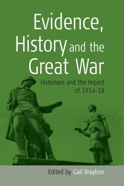 Evidence, History and the Great War (eBook, PDF)