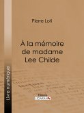 A la mémoire de madame Lee Childe (eBook, ePUB)