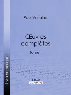 Oeuvres complètes (eBook, ePUB) - Verlaine, Paul; Ligaran