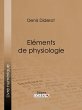 Eléments de Physiologie (eBook, ePUB) - Bild 1