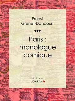 Paris : monologue comique (eBook, ePUB) - Ligaran; Grenet-Dancourt, Ernest
