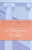A Daughter's Destiny (eBook, ePUB)