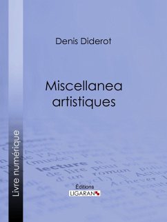 Miscellanea artistiques (eBook, ePUB) - Ligaran; Diderot, Denis