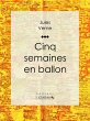 Cinq semaines en ballon (eBook, ePUB) - Bild 1
