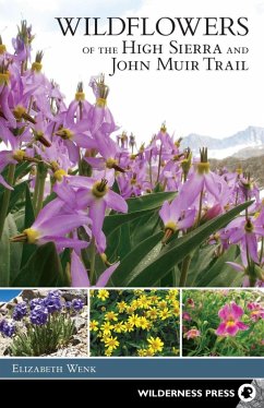 Wildflowers of the High Sierra and John Muir Trail (eBook, ePUB) - Wenk, Elizabeth