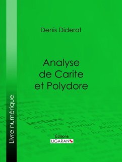 Analyse de Carite et Polydore (eBook, ePUB) - Diderot, Denis