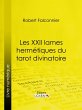 Les XXII Lames Hermétiques du Tarot... - Bild 1