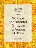 Voyage sentimental à travers la France et l'Italie (eBook, ePUB)