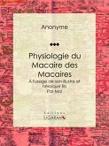 Physiologie du Macaire des Macaires (eBook, ePUB)