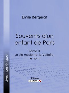 Souvenirs d'un enfant de Paris (eBook, ePUB) - Ligaran; Bergerat, Emile