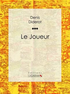 Le Joueur (eBook, ePUB) - Diderot, Denis; Ligaran