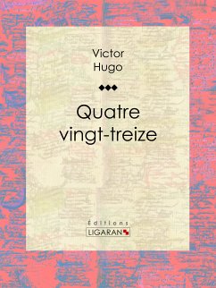 Quatrevingt-treize (eBook, ePUB) - Hugo, Victor; Ligaran