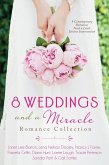 8 Weddings and a Miracle Romance Collection (eBook, PDF) 8 Weddings and a Miracle Romance Collection (eBook, PDF)